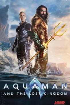 หนังเรื่อง Aquaman and the Lost Kingdom อควาแมน กับอาณาจักรสาบสูญ (2023)