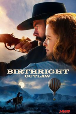 หนังเรื่อง Birthright Outlaw (2023) บรรยายไทย