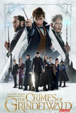 หนังเรื่อง Fantastic Beasts  The Crimes of Grindelwald สัตว์มหัศจรรย์  อาชญากรรมของกรินเดลวัลด์ (2018)