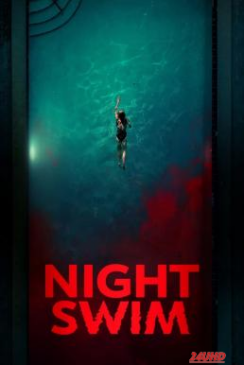 หนังเรื่อง Night Swim ค่ำคืนอย่าแหวกว่าย (2024) บรรยายไทยแปล