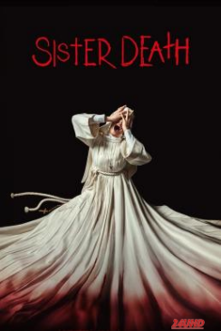 หนังเรื่อง Sister Death ซิสเตอร์เดท (2023) NETFLIX