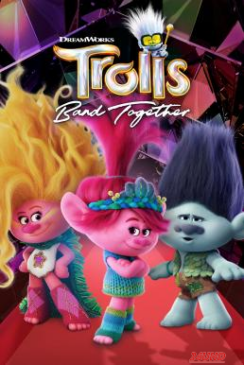 หนังเรื่อง Trolls Band Together โทรลล์ส 3 (2023)