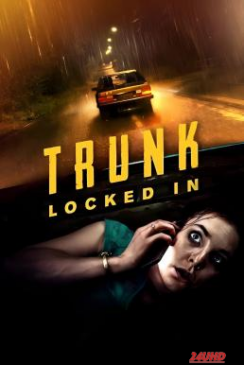 หนังเรื่อง Trunk – Locked In ขังตายท้ายรถ (2023) บรรยายไทย