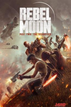 หนังเรื่อง Rebel Moon – Part Two  The Scargiver เรเบลมูน ภาค 2  นักรบผู้ตีตรา (2024) NETFLIX