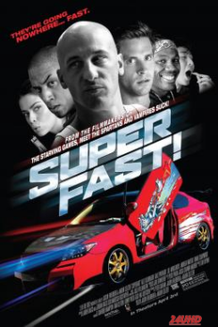 หนังเรื่อง Superfast! ฟาสต์เจ็บ เร็ว   แรงทะลุฮา (2015)