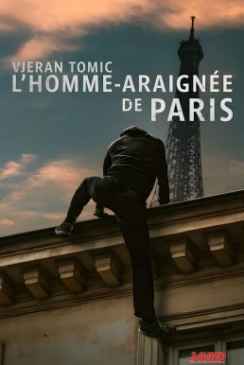 หนังเรื่อง Vjeran Tomic  The Spider-Man of Paris เวรัน โทมิช สไปเดอร์แมนแห่งปารีส (2023) NETFLIX