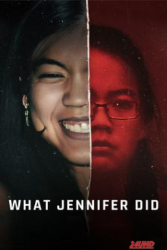 หนังเรื่อง What Jennifer Did บาปของเจนนิเฟอร์ (2024) NETFLIX บรรยายไทย