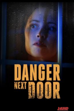 หนังเรื่อง The Danger Next Door (Terror in the Country) (2021) HDTV บรรยายไทย