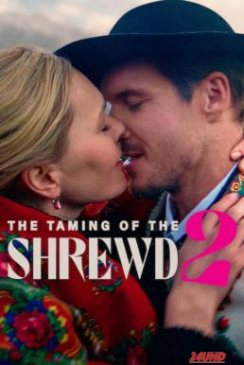 หนังเรื่อง The Taming of the Shrewd 2 (2023) NETFLIX บรรยายไทย