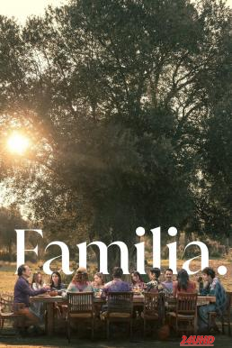 หนังเรื่อง Familia (2023) NETFLIX