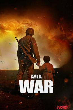 หนังเรื่อง Ayla  The Daughter of War (2017) บรรยายไทยแปล