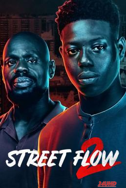 หนังเรื่อง Street Flow 2 (Banlieusards 2) ทางแยก 2 (2023) NETFLIX