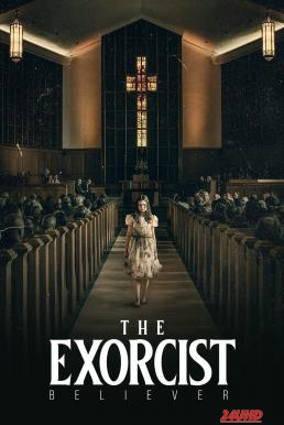 หนังเรื่อง The Exorcist  Believer หมอผีเอ็กซอร์ซิสต์  ผู้ศรัทธา (2023)