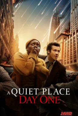 หนังเรื่อง A Quiet Place  Day One ดินแดนไร้เสียง  วันที่หนึ่ง (2024)