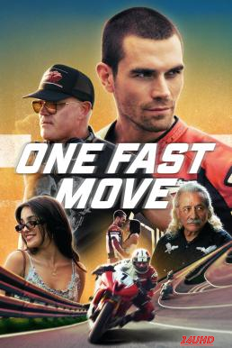 หนังเรื่อง One Fast Move วันฟาสต์มูฟ (2024)