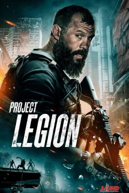 หนังเรื่อง Project Legion (2022) HDTV บรรยายไทย