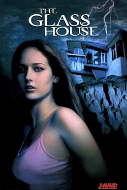 หนังเรื่อง The Glass House วิมานซ่อนนรก (2001)