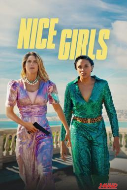 หนังเรื่อง Nice Girls (2024) NETFLIX