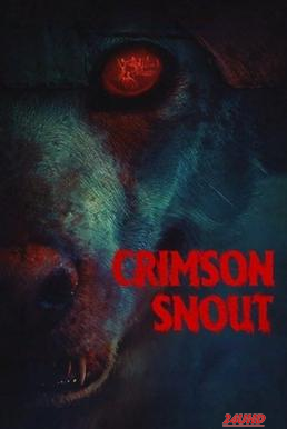 หนังเรื่อง Crimson Snout สาปผีหมา (2023)